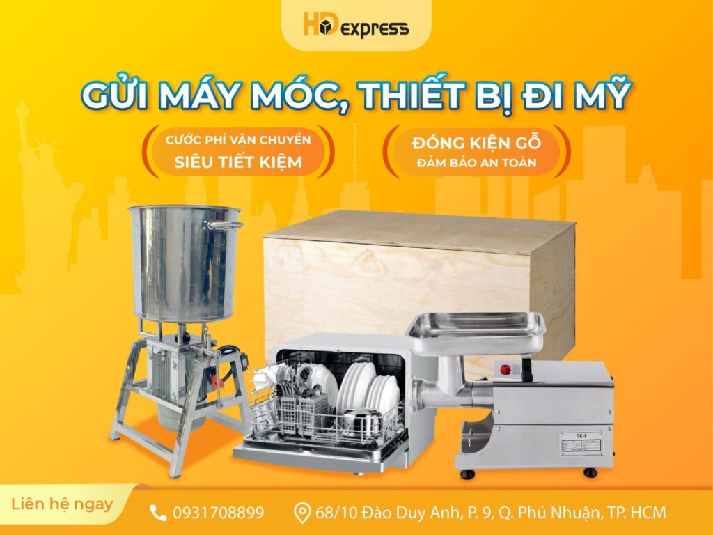 GỬI MÁY MÓC THIẾT BỊ ĐI MỸ TẠI HĐ EXPRESS