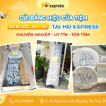 Gửi bảng hiệu cửa tiệm đi nước ngoài tại HD Express